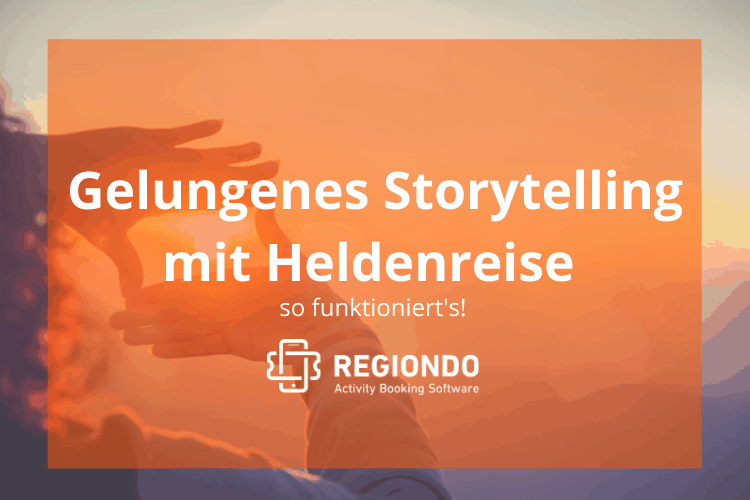 Storytelling Heldenreise: Regiondo