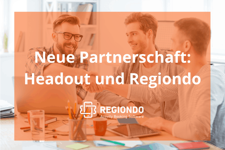 Pressemitteilung: Neue Zusammenarbeit zwischen Regiondo und Erlebnispartner Headout