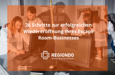 26 Schritte zur erfolgreichen Wiedereröffnung Ihres Escape Room-Businesses