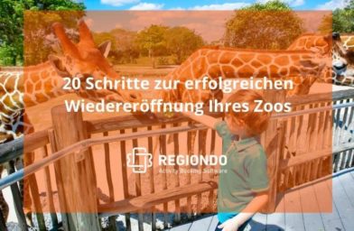 20 Schritte zur erfolgreichen Wiedereröffnung Ihres Zoos